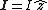 \mathbf{I}= I\hat{z}